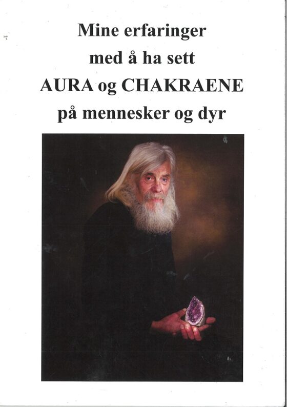 Mine erfaringer med å ha sett AURA og CHAKRAENE på mennesker og dyr